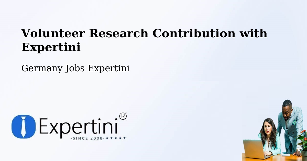 Volunteer Research Contribution Program – Flein - Germany Jobs Expertini